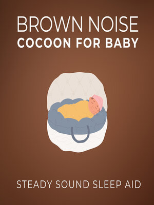 cover image of Brown Noise Cocoon For Baby